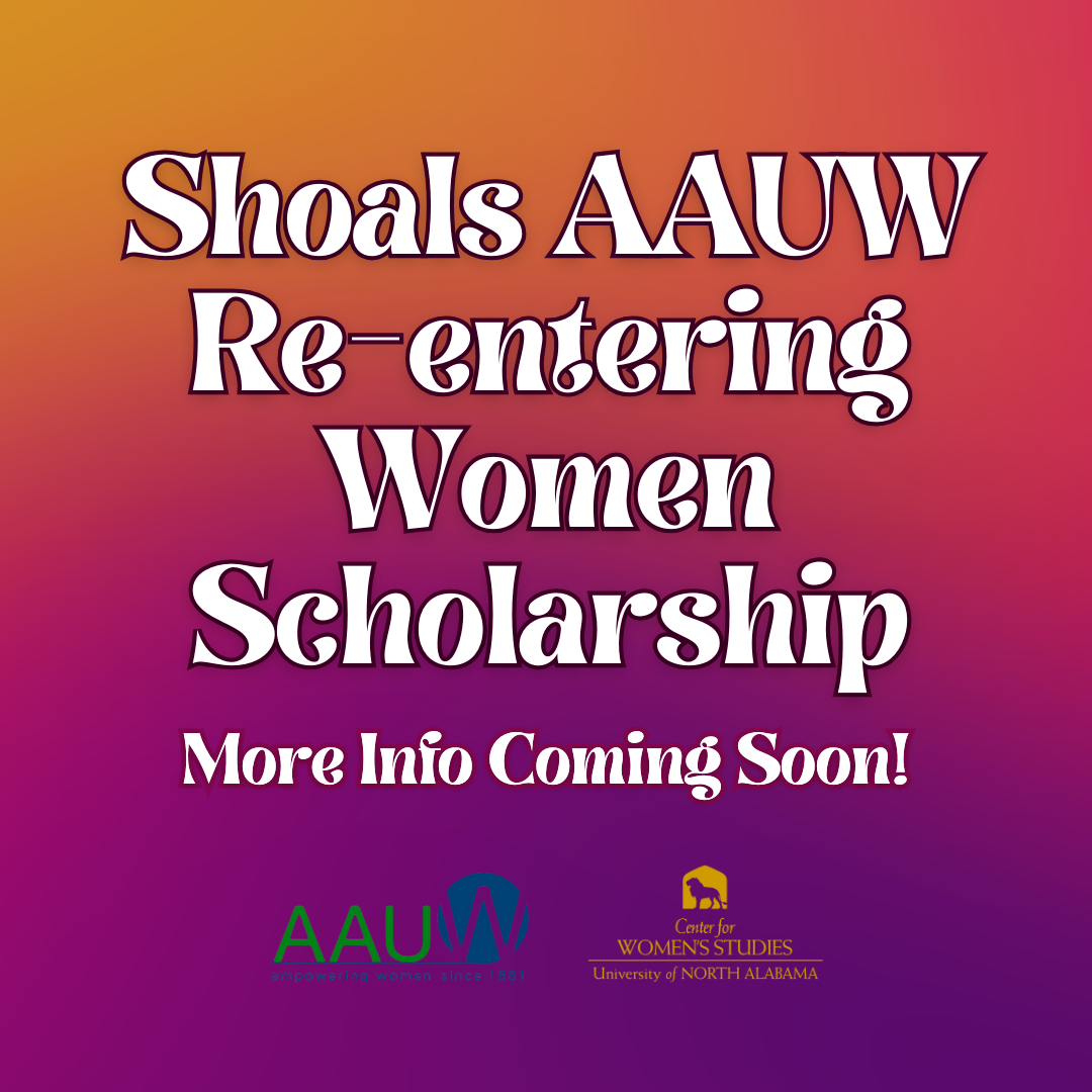Shoals AAUW Re-entering Women Scholarship, 2024 Application Information Coming Soon!