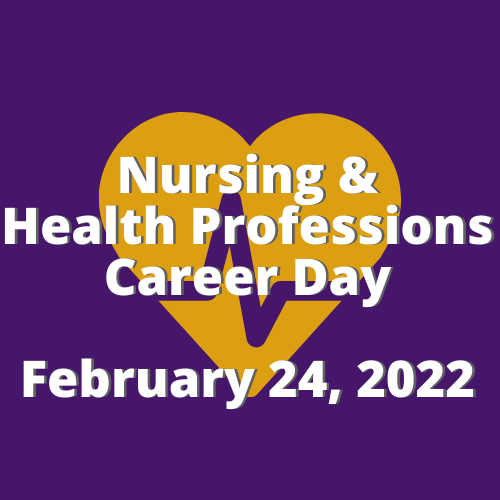 Nursing and Health Professions Career Day, February 24th, 2022
