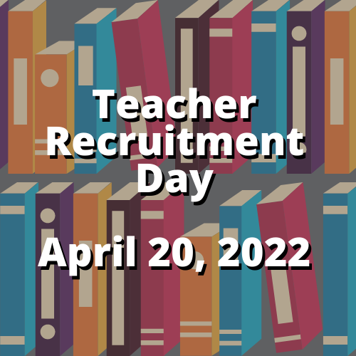 teachers Recruitment Day, April 20th, 2022