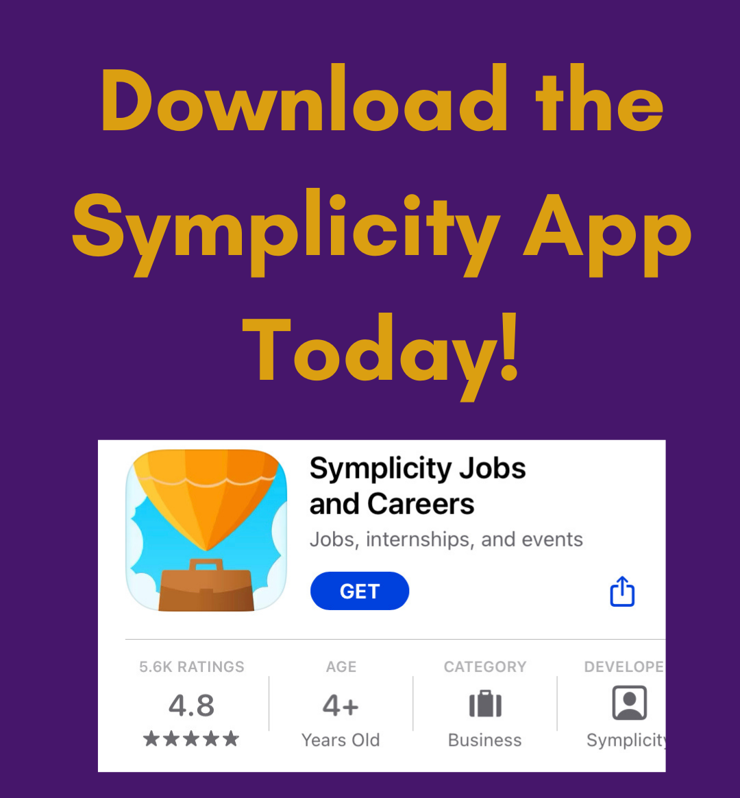Download the Symplicity App Today! Image includes a screenshot of the Symplicity app logo (a yellow hot air balloon)